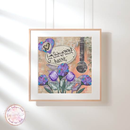 You Have My Heart – Printable Wall Art – Mixed Media Floral &amp; Guitar Design