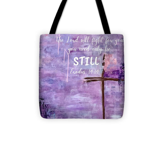 The Lord Will Fight For You - Tote Bag