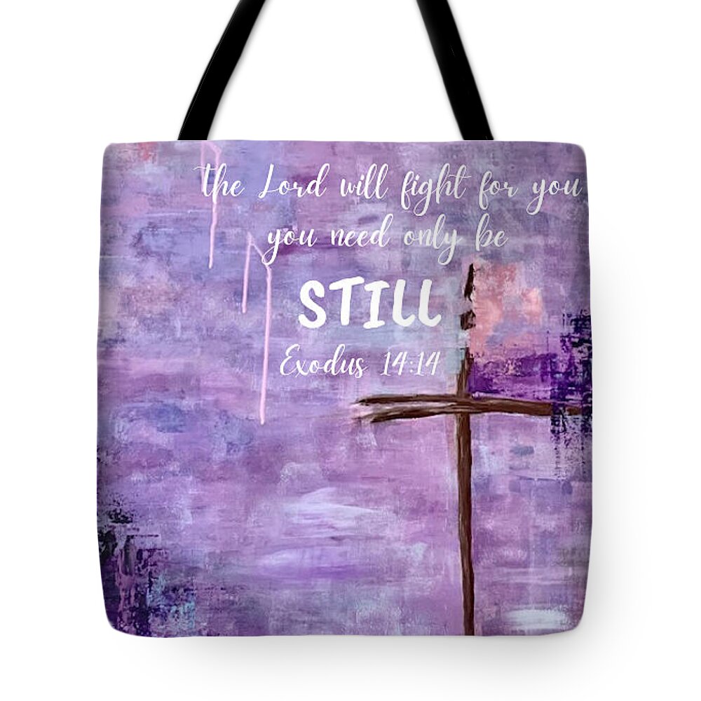 The Lord Will Fight For You - Tote Bag